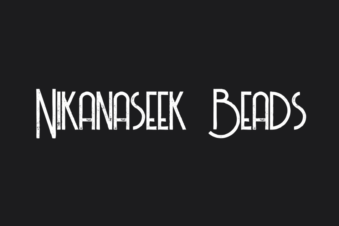 Nikanaseek Beads